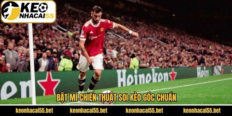 Kèo Góc - Chia Sẻ Bí Kíp Dự Đoán Chắc Thắng Từ Keonhacai 4 Kinh nghiệm dự đoán phạt góc chính xác