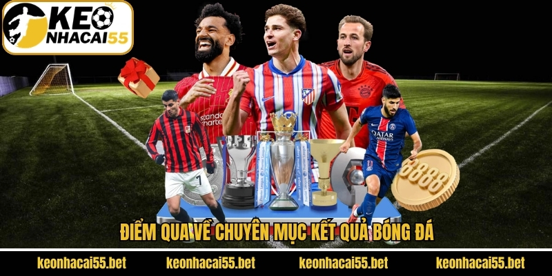 Kết quả bóng đá 1 Đôi nét về trang cập nhật dữ liệu bóng đá
