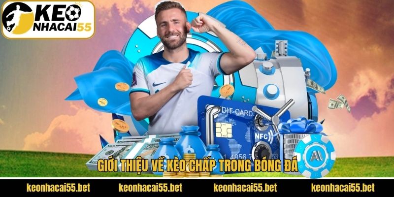 Kèo Chấp - Hướng Dẫn Đọc Kèo Và Kinh Nghiệm Cá Cược Hay 2 Khám phá kèo châu Á trong cá cược bóng đá