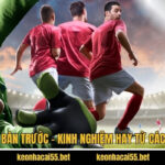 Kèo Đội Ghi Bàn Trước - Kinh Nghiệm Hay Từ Các Chuyên Gia 5 Kèo Đội Ghi Bàn Trước - Kinh Nghiệm Hay Từ Các Chuyên Gia