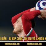 Kèo Ném Biên - Bí Kíp Cược Tối Ưu Và Chuẩn Xác Nhất 5 Kèo Ném Biên - Bí Kíp Cược Tối Ưu Và Chuẩn Xác Nhất