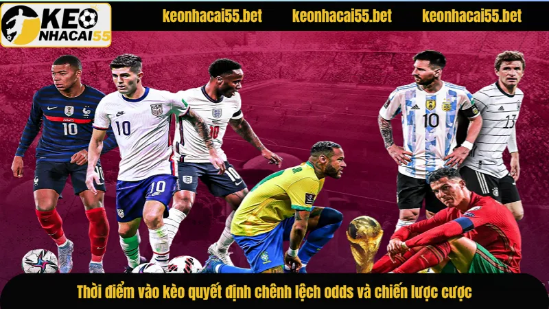 Thời điểm vào kèo quyết định chênh lệch odds và chiến lược cược