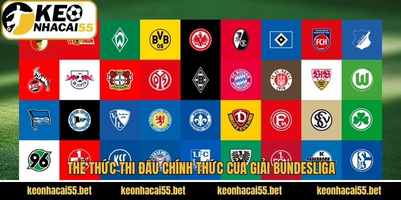 Bundesliga - Giải Bóng Đá Hấp Dẫn Nhất Của Nước Đức 3 Thể thức thi đấu chính thức của giải Bundesliga