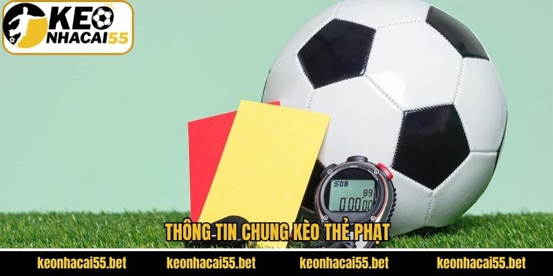 Kèo Thẻ Phạt - Bí Quyết Soi Kèo Chính Xác Dành Cho Hội Viên 2 Khái quát sơ lược kèo thẻ phạt là gì?