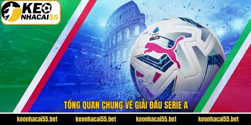 Khám phá giải vô địch quốc gia danh giá tại Ý